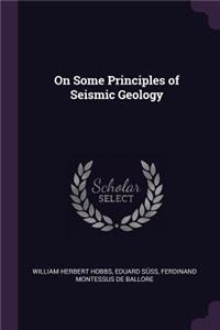 On Some Principles of Seismic Geology