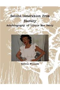 Second Generation From Slavery-Autobiography of Linnie Mae Berry