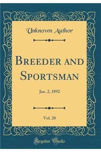 Breeder and Sportsman, Vol. 20