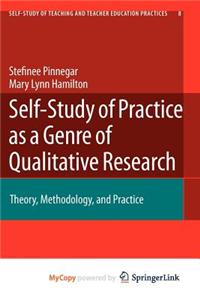 Self-Study of Practice as a Genre of Qualitative Research
