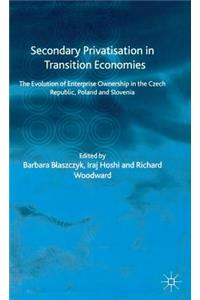 Secondary Privatization in Transition Economies