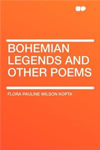 Bohemian Legends and Other Poems