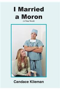 I Married a Moron