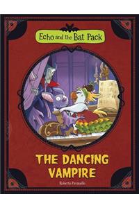 The Echo and the Bat Pack: The Dancing Vampire