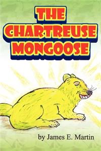 Chartreuse Mongoose: Another Grandpa Ed's Bedtime Storybook