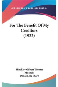 For the Benefit of My Creditors (1922)