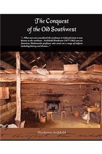 Conquest of the Old Southwest