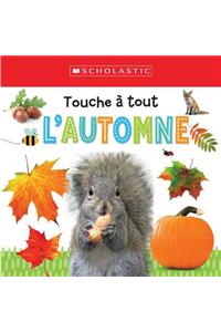 Apprendre Avec Scholastic: Touche À Tout: l'Automne