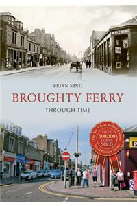 Broughty Ferry Through Time