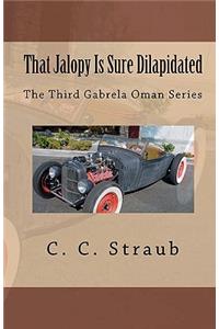 That Jalopy Is Sure Dilapidated