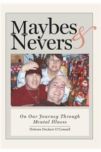 Maybes & Nevers