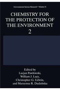 Chemistry for the Protection of the Environment 2