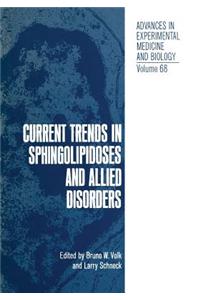 Current Trends in Sphingolipidoses and Allied Disorders