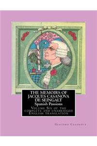 The Memoirs of Jacques Casanova de Seingalt - Spanish Passions