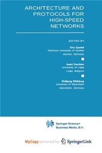 Architecture and Protocols for High-Speed Networks