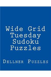 Wide Grid Tuesday Sudoku Puzzles