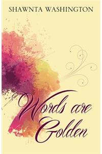 Words are Golden