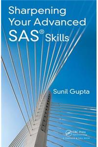 Sharpening Your Advanced SAS Skills