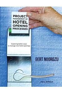 Project Management of Hotel Opening Processes