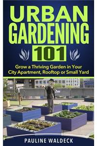 Urban Gardening 101