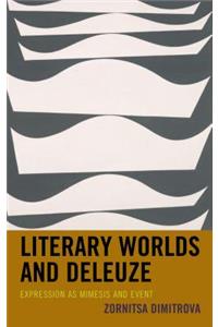 Literary Worlds and Deleuze