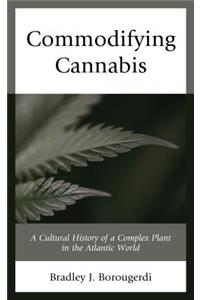 Commodifying Cannabis