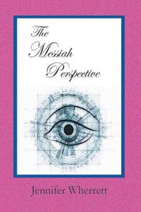 The Messiah Perspective