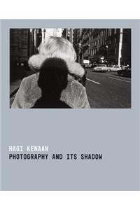 Photography and Its Shadow