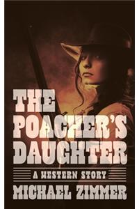 The Poacher's Daughter