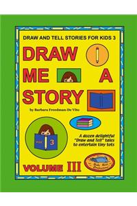 Draw and Tell Stories for Kids 3