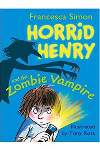 HORRID HENRY AND THE ZOMBIE VAMPIRE
