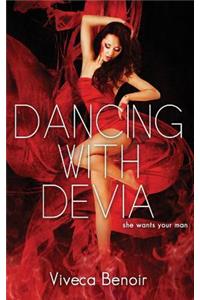 Dancing with Devia
