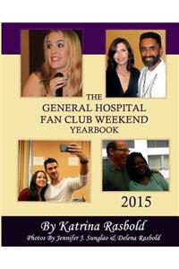 General Hospital Fan Club Weekend Yearbook - 2015 (Black & White Version)