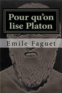 Pour qu'on lise Platon