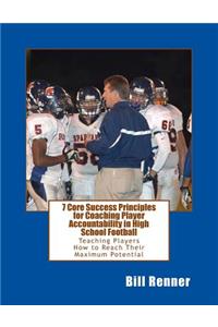 7 Core Success Principles-Coaching Player Accountability in High School Football