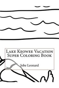 Lake Keowee Vacation Super Coloring Book