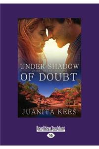 Under Shadow of Doubt (Large Print 16pt)