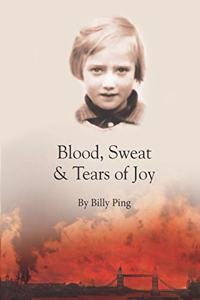 Blood, Sweat & Tears of Joy