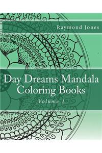 Day Dreams Mandala Coloring Books, Volume 1