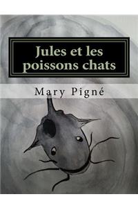 Jules et les poissons chats