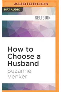 How to Choose a Husband