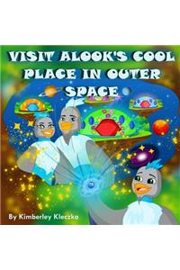Visit Alook's Cool Place In Outer Space