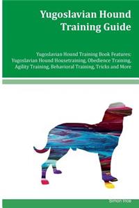 Yugoslavian Hound Training Guide Yugoslavian Hound Training Book Features