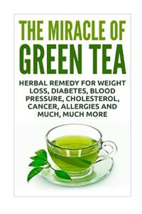 Miracle of Green Tea