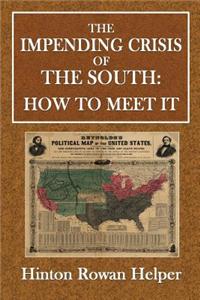 The Impending Crisis of the South: How to Meet It