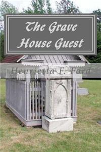 Grave House Guest