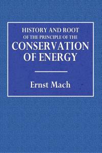 History and Root of the Principle of the Conservation of Energy