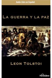 Guerra y La Paz (War and Peace)