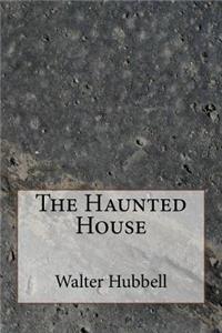 The Haunted House