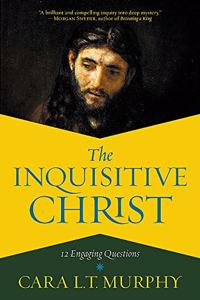 The Inquisitive Christ